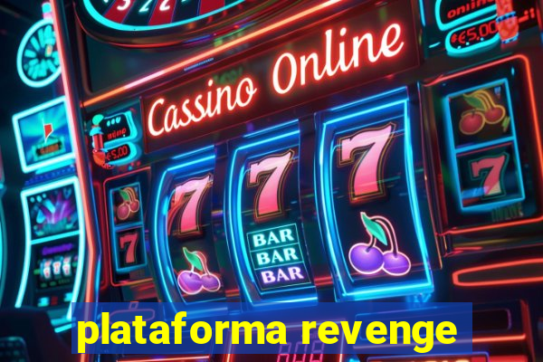 plataforma revenge